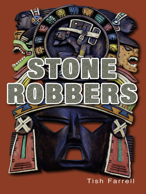 Title details for Stone Robbers by Tish Farrell - Available
